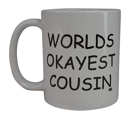 Coffee Mug Wolds Okayest Cousin
