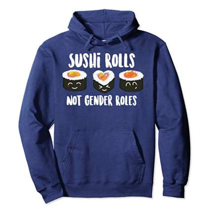 sushi rolls not gender roles hoodie