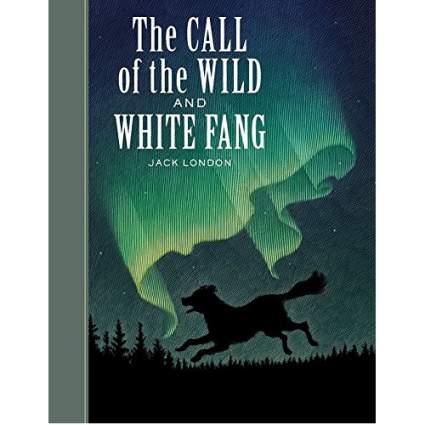 The Call of the Wild and White Fang by Jack London