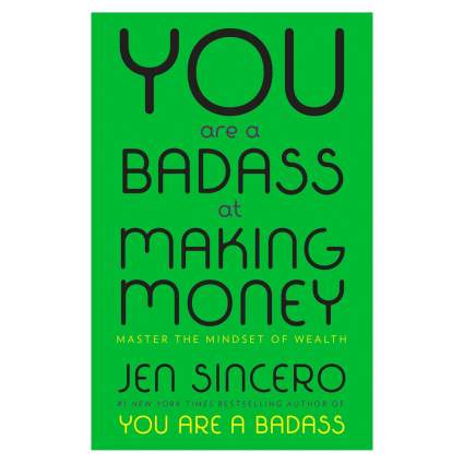 you are a badass at making money