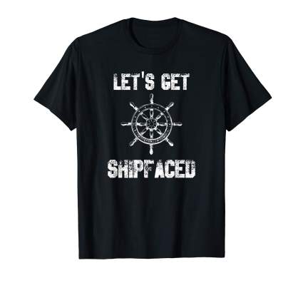 Roll over image to zoom in Let's Get Shipfaced Shirts