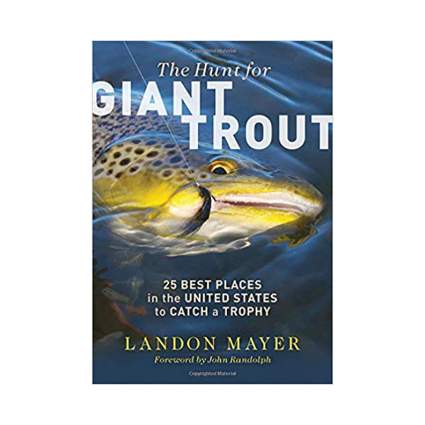 the hunt for giant trout fly fishing books
