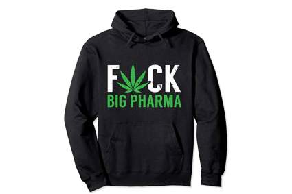 anti big pharma weed hoodie