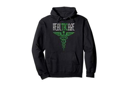Weed hoodie with healthcare joke