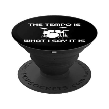 popsocket 'the tempo is what i say it is'