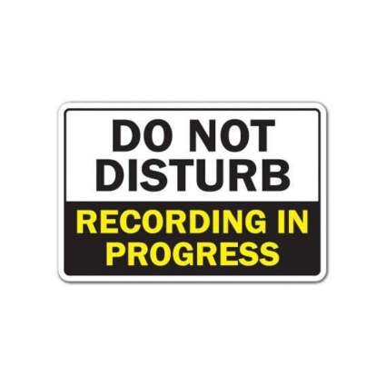 SignMission Do Not Disturb Recording In Progress Sign