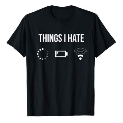 Things I Hate T-Shirt