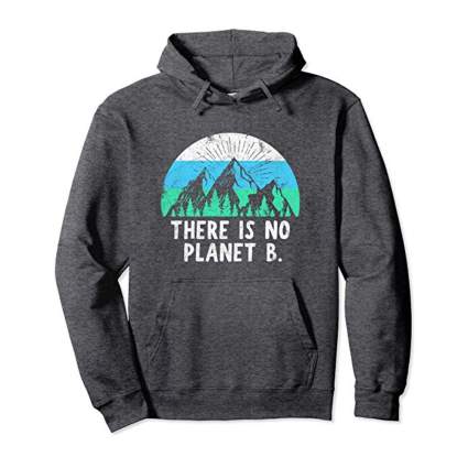 there is no planet B pullover hoodie