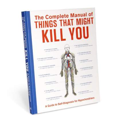 The Complete Manual of Things That Might Kill You