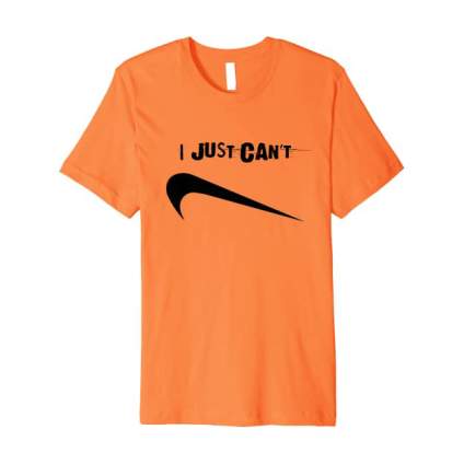 Orange tshirt with Nike swoosh and "i just can't"