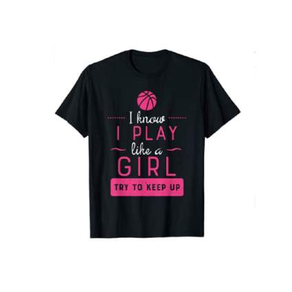 play like a girl basketball shirt
