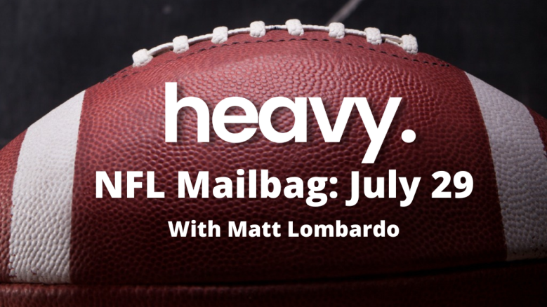 Heavy NFL Mailbag: Training Camps Have Arrived! - Heavy.com