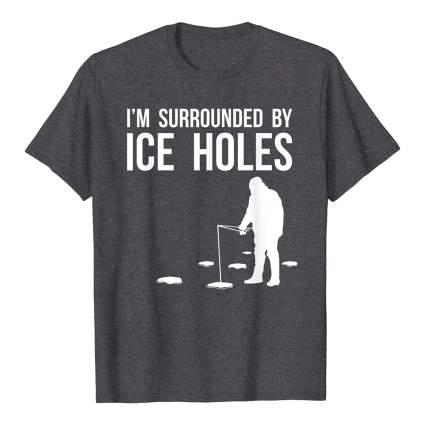I'm Surrounded By Ice Holes T-Shirt