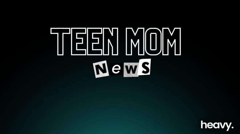 Teen Mom news.