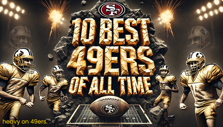 best 49ers players