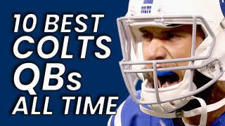 The 10 Best Colts QBs of All Time, Ranked