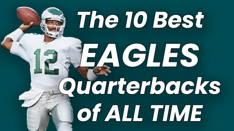 best eagles qbs all time