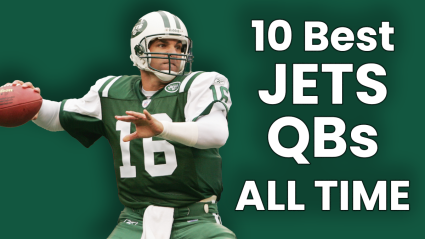 The 10 Best Jets Quarterbacks of All Time, Ranked