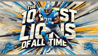 The 10 Best Lions Players of All Time, Ranked