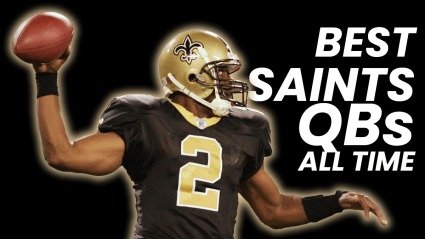 The 10 Best New Orleans Saints QBs of All Time, Ranked