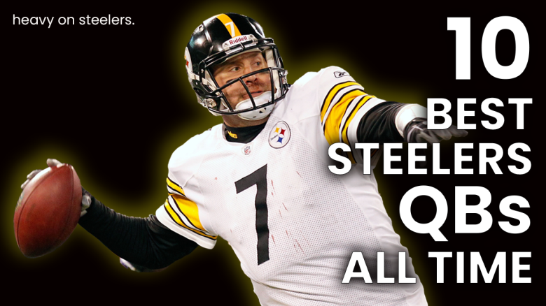 best steelers qbs all time