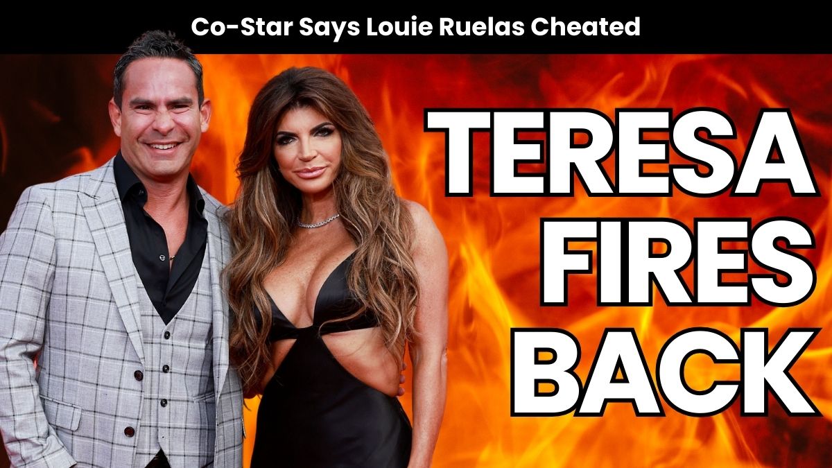 Teresa Giudice Co-Star Claims Louie Ruelas Cheated