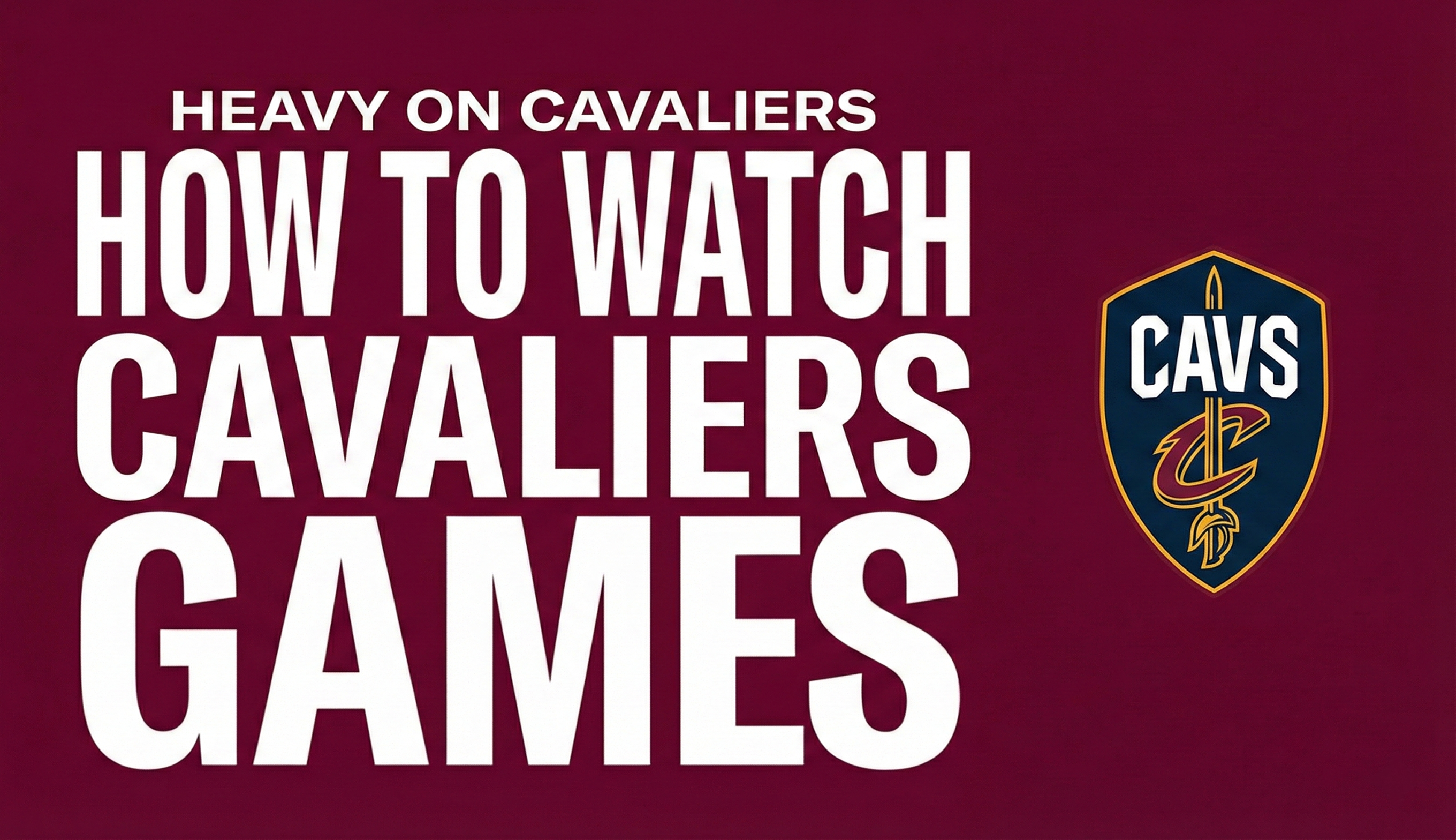 How To Watch Cavaliers Games Without Cable In 2026 HEAVY How To Watch Cavaliers 