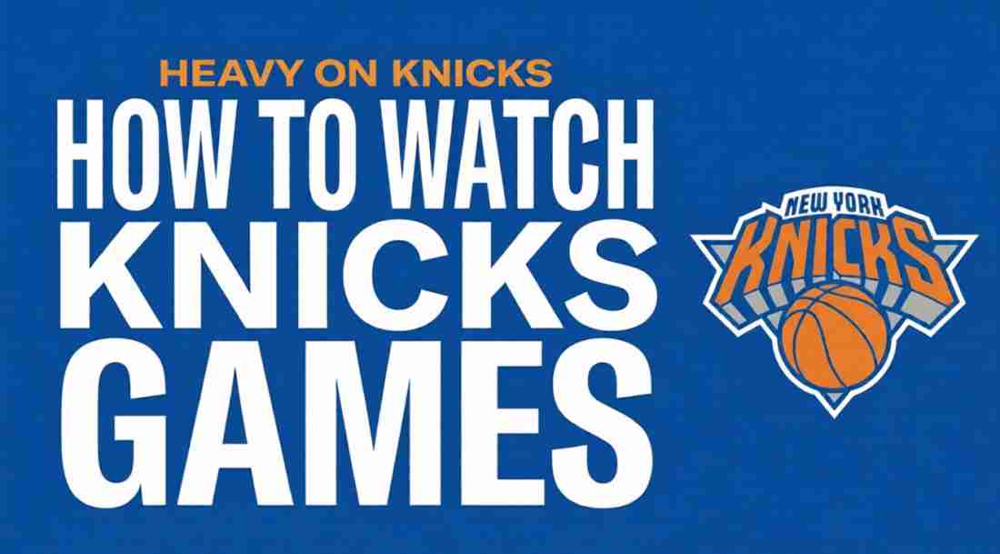 How to Watch Knicks Games Without Cable in 2026 - HEAVY