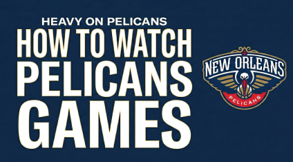 How to Watch Pelicans Games Without Cable in 2026