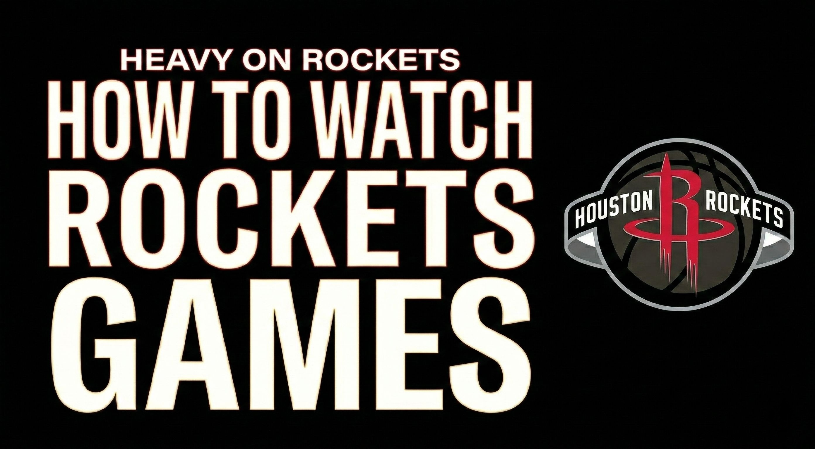 How To Watch Rockets Games Without Cable In 2026 Heavy Sports How To Watch Rockets 