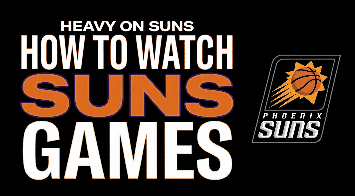 How To Watch Suns Games Without Cable In 2026 HEAVY How To Watch Suns 