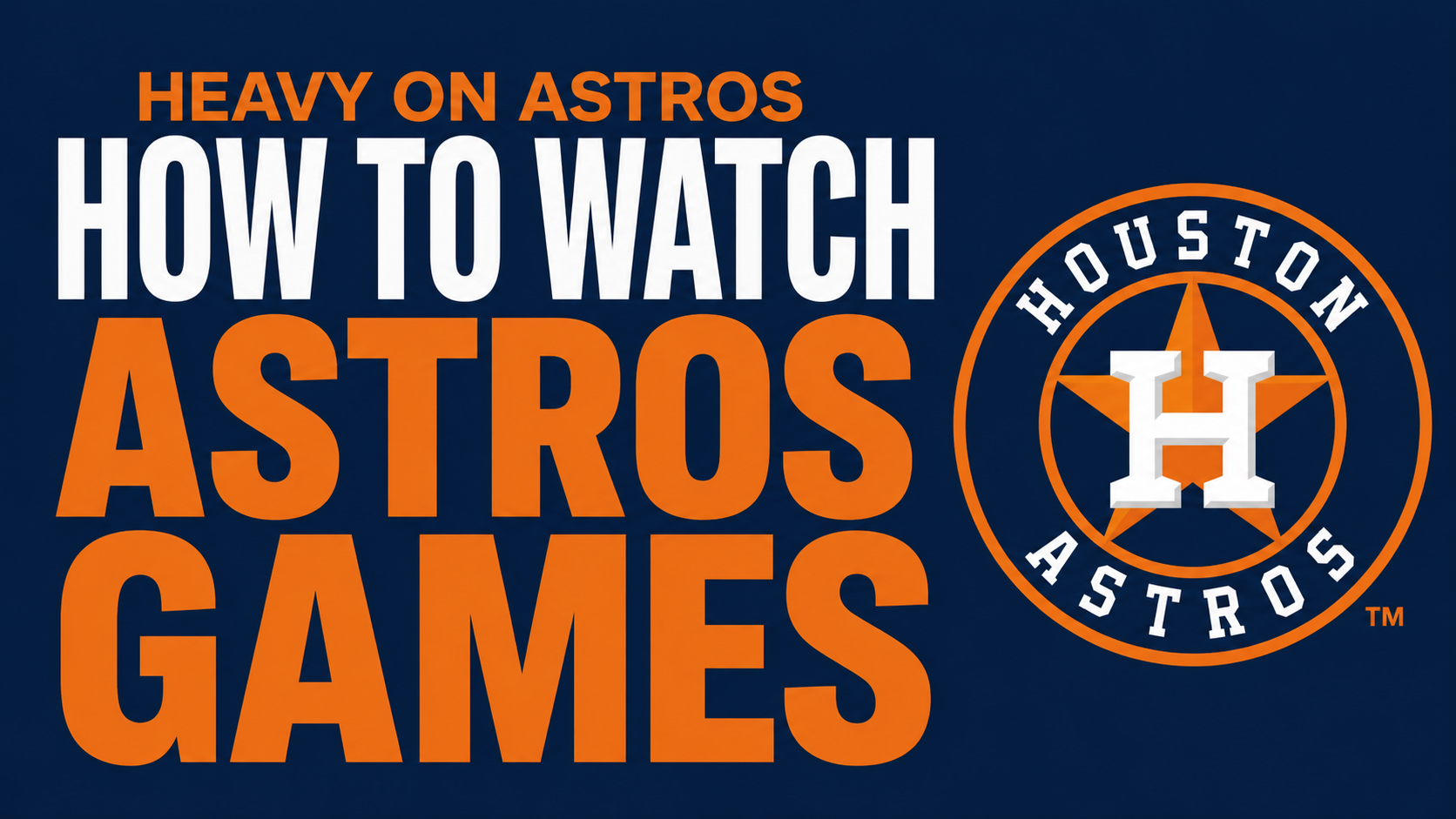 How To Watch Astros Games Without Cable In 2026 HEAVY How To Watch Astros 