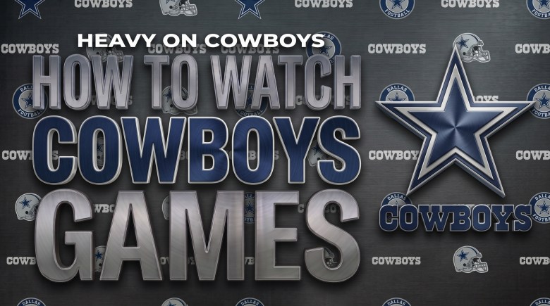 heavy.com - Tim Keeney - How to Watch Cowboys Games Without Cable in 2026