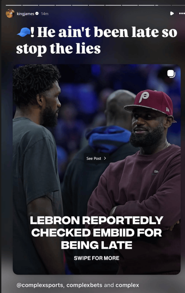 LeBron James responds on Instagram to a report that Joel Embiid was late to a Philadelphia 76ers practice.